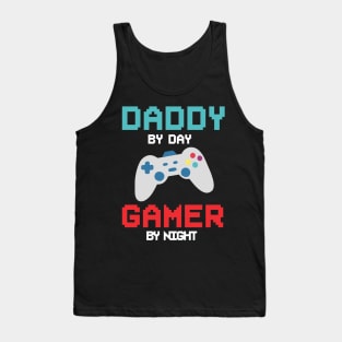 daddy by day gamer by night funny for dad video game fathers day game controller Tank Top